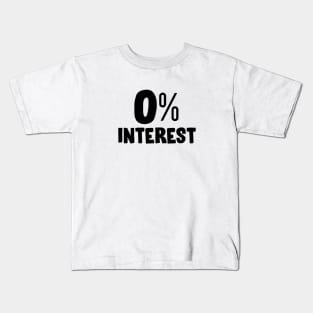 0% interest Kids T-Shirt